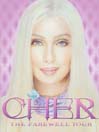 Cher: The Farewell Tour